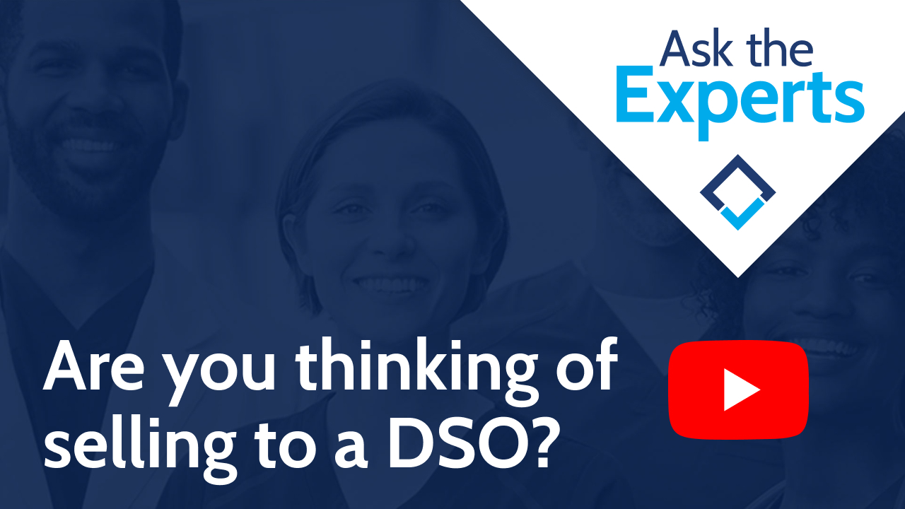 Are you thinking of selling to a DSO?
